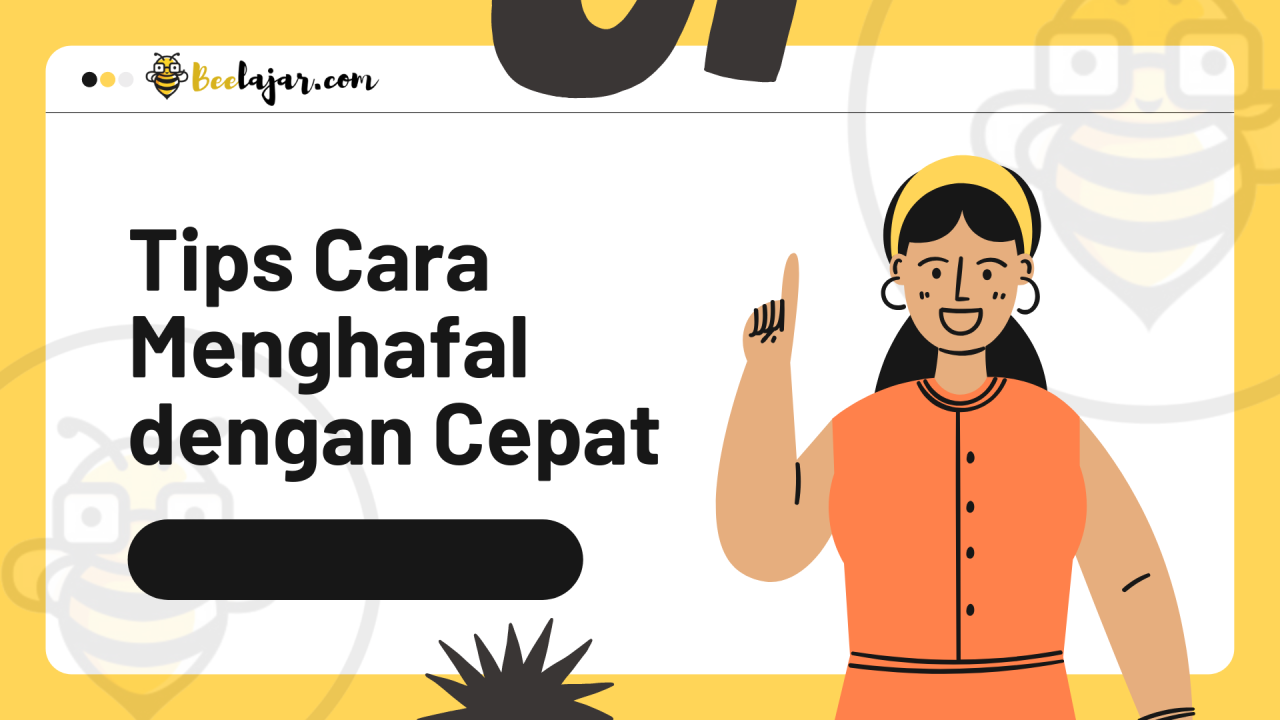 Teknik menghafal materi pelajaran dengan cepat dan mudah